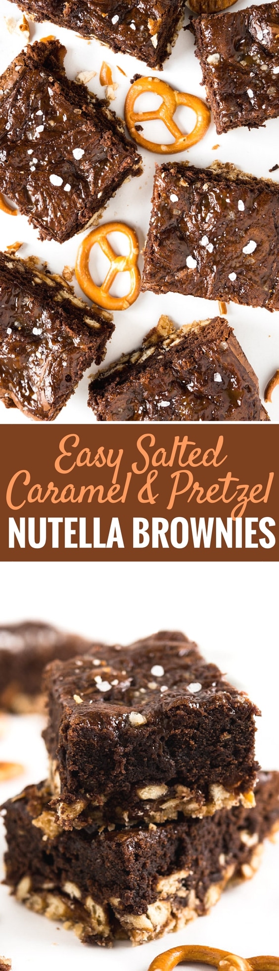 Salted Caramel Pretzel Brownies have a crunchy pretzel crust and are made with Nutella! These are not your ordinary brownies, they are chewy, salty, sweet, chocolatey, and crunchy! #brownies #nutella #saltedcaramel