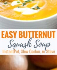 This Creamy Butternut Squash Soup is a great winter warmer and so easy to make! You can make this simple but so flavorful soup in your crock pot, Instant Pot or on the stove. A delicious healthier soup recipe that's the perfect comfort food for a cozy winter day!