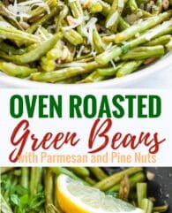 Parmesan Oven Roasted Green Beans are the perfect side dish for holidays or family dinners! Roasted in the oven to perfection, tossed with a flavorful lemon vinaigrette and sprinkled with parmesan and pine nuts, this easy dish is the most delicious way to enjoy fresh green beans.
