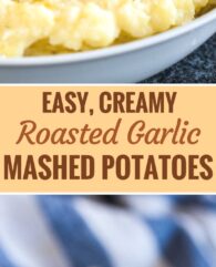 Roasted Garlic Mashed Potatoes are so flavorful and make an easy side dish for the holidays and family dinners! Loaded with roasted garlic and parmesan cheese these creamy mashed potatoes will surely become a dinnertime favorite.
