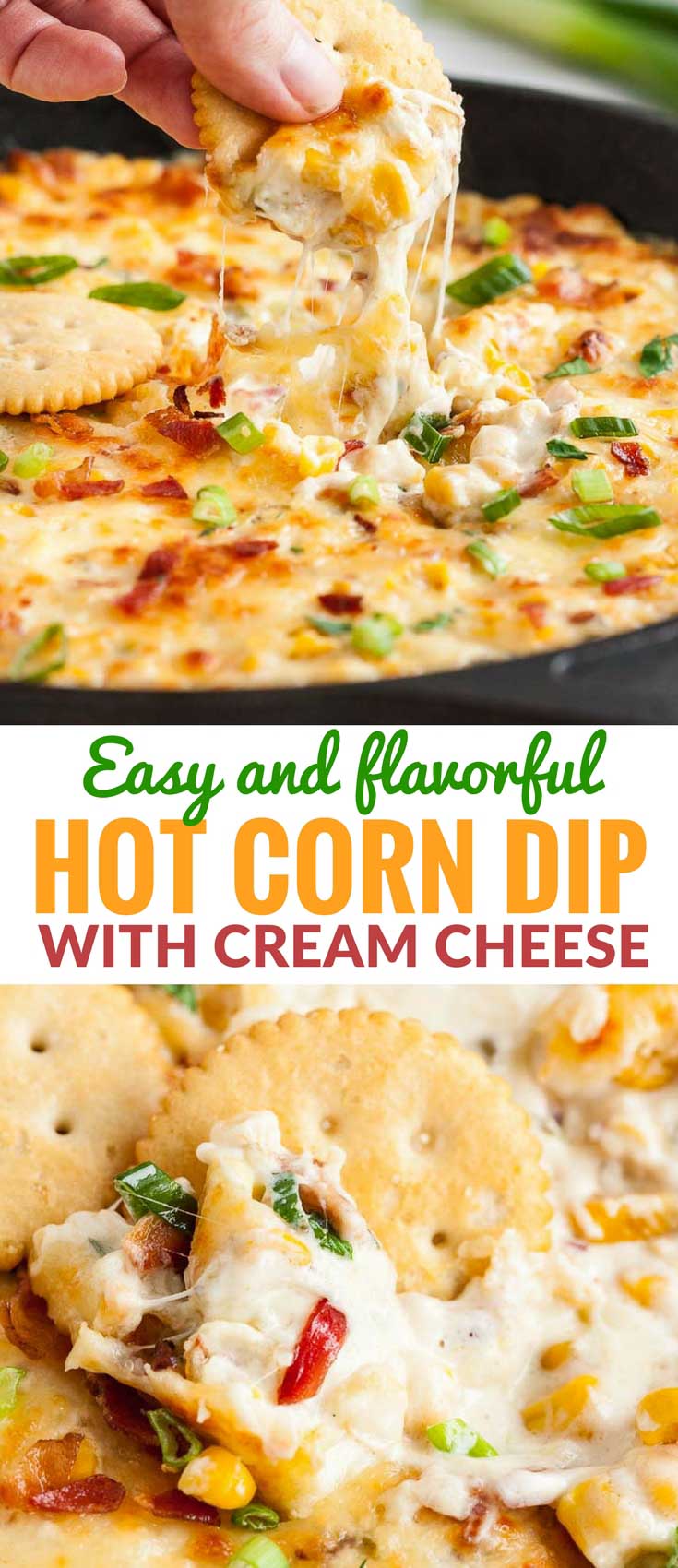 Hot Corn Dip made with cream cheese and mayo is loaded with bacon and three kinds of cheese. This cheesy, delicious warm appetizer recipe is sure to be a hit at any party and so easy and quick to through together with pantry staples. Can be made ahead and tastes delicious with crackers, tortilla chips, or bread! #DipRecipe #CrackDip #CornDip #PartyRecipes #CincoDeMayoRecipes #Appetizer
