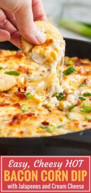 Hot Corn Dip Recipe with Cream Cheese and Bacon | Plated Cravings