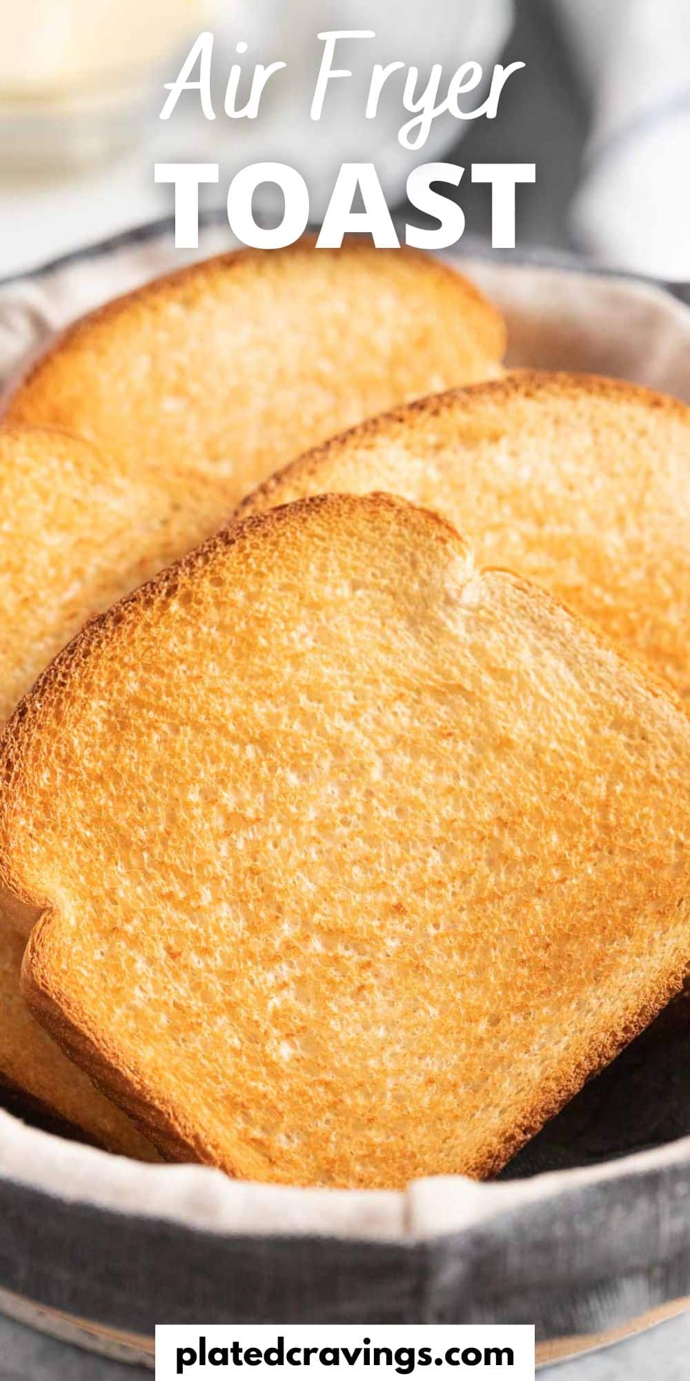 Air Fryer Toast Plated Cravings